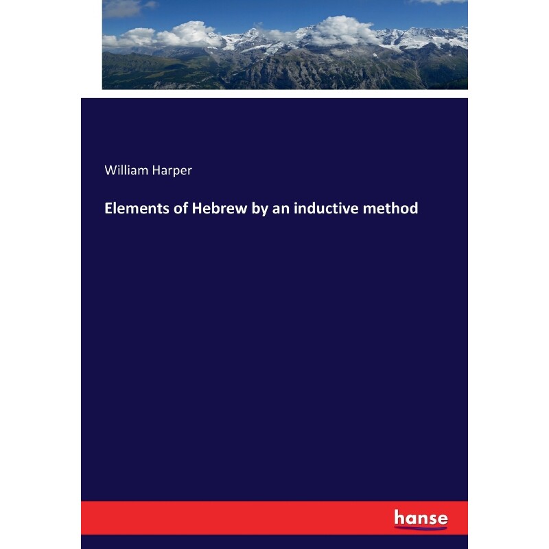 按需印刷不退不换Elements of Hebrew by an inductive method[9783337277079]