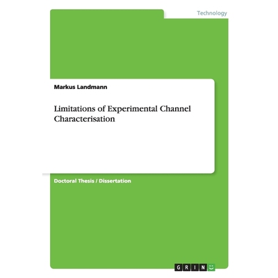 按需印刷Limitations of Experimental Channel Characterisation[9783640209897]