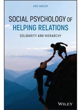 按需印刷Social Psychology of Helping Relations:Solidarity and Hierarchy[9781118521519]
