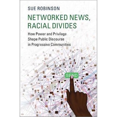 【按需印刷】Networked News, Racial Divides:How Power and Pri