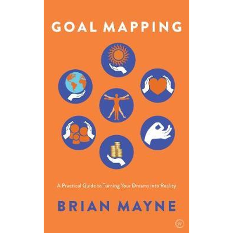 预订Goal Mapping:A Practical Guide to Turning Your Dreams Into Reality