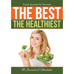 Best. Women. The for Healthiest. 按需印刷Food 9781683265290 Journal