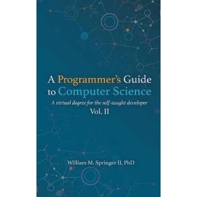 按需印刷A Programmer's Guide to Computer Science Vol. 2[9781951204051]