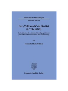 预订【德语】Der ?Vollrausch? als Straftat (§ 323a StGB).:Zur Legitimation der rechtlichen Missbilligung (abstrakt) gef?