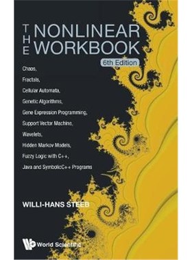 预订Nonlinear Workbook, The: Chaos, Fractals, Cellular Automata, Genetic Algorithms, Gene Expression Programming, Suppor