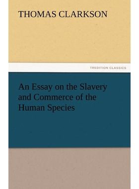 按需印刷An Essay on the Slavery and Commerce of the Human Species[9783842425620]