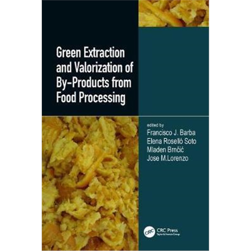 按需印刷图书Green Extraction and Valorization of By-Products from Food Processing[9781138544048]