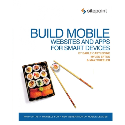 按需印刷不退不换Build Mobile Websites and Apps for Smart Devices[9780987090843]