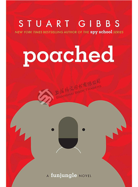 Poached (FunJungle) 英文原版 外文书籍 Stuart Gibbs 斯图亚特·吉布斯 纽约时报畅销书间谍学校系列作者【上海外文书店】