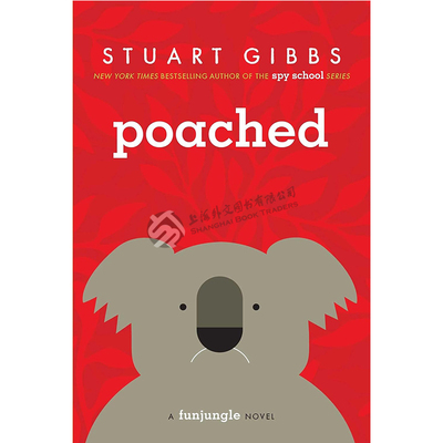 Poached (FunJungle) 英文原版 外文书籍 Stuart Gibbs 斯图亚特·吉布斯 纽约时报畅销书间谍学校系列作者【上海外文书店】