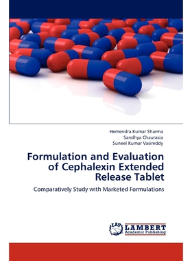 按需印刷不退不换Formulation and Evaluation of Cephalexin Extended Release Tablet[9783848432639]