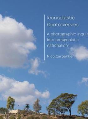 预订Iconoclastic Controversies:A photographic inquiry into antagonistic nationalism