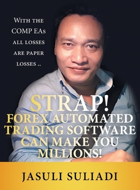 按需印刷Strap! Forex Automated Trading Software Can Make You Millions![9781543752939]