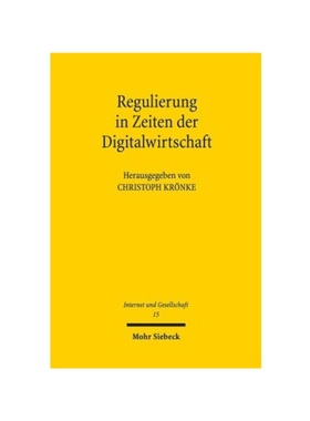 预订【德语】Regulierung in Zeiten der Digitalwirtschaft:Ausgew?hlte Fragen des ?ffentlichen Wirtschafts-, Informations-