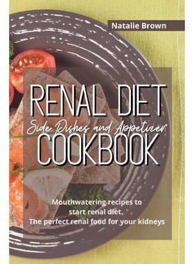 按需印刷Renal Diet Side Dishes and Appetizer Cookbook[9781326402600]