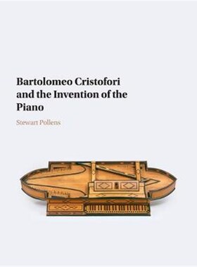 按需印刷不退不换Bartolomeo Cristofori and the Invention of the Piano[9781107480230]