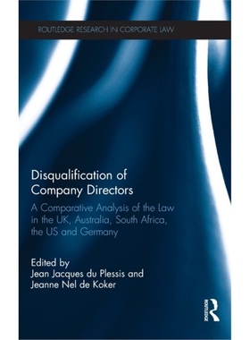 预订Disqualification of Company Directors:A Comparative Analysis of the Law in the U[9781138636248]