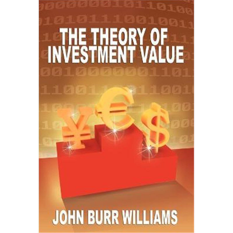 按需印刷 投资价值理论 THE THEORY OF INVESTMENT VALUE 英文原版 上海外文 9781607964704