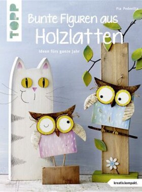 预订【德语】Bunte Figuren aus Holzlatten:Ideen fürs ganze Jahr
