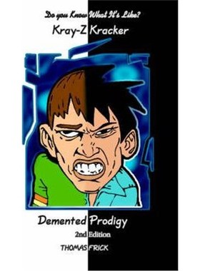 按需印刷Do You Know What It's Like?:Kray-Z Kracker Demented Prodigy 2nd Edition[9781418490942]