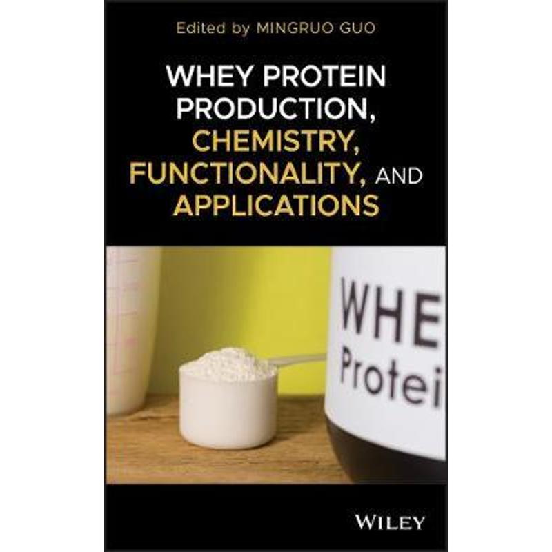 按需印刷Whey Protein Production, Chemistry, Functionality, and Applications[9781119256021]