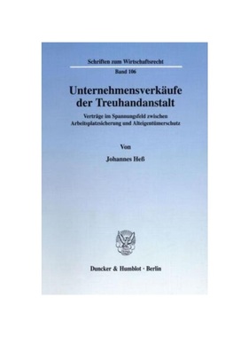 预订【德语】Unternehmensverk?ufe der Treuhandanstalt.:Vertr?ge im Spannungsfeld zwischen Arbeitsplatzsicherung und Altei