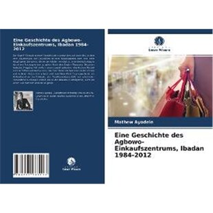 预订【德语】 Eine Geschichte des Agbowo-Einkaufszentrums, Ibadan 1984-2012: