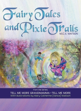 按需印刷FAIRY TALES AND PIXIE TRAILS[9781477152492]