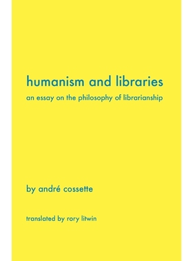 按需印刷Humanism and Libraries[9781936117178]