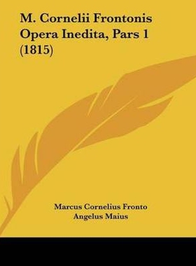 按需印刷M. Cornelii Frontonis Opera Inedita, Pars 1 (1815)[9781104186845]