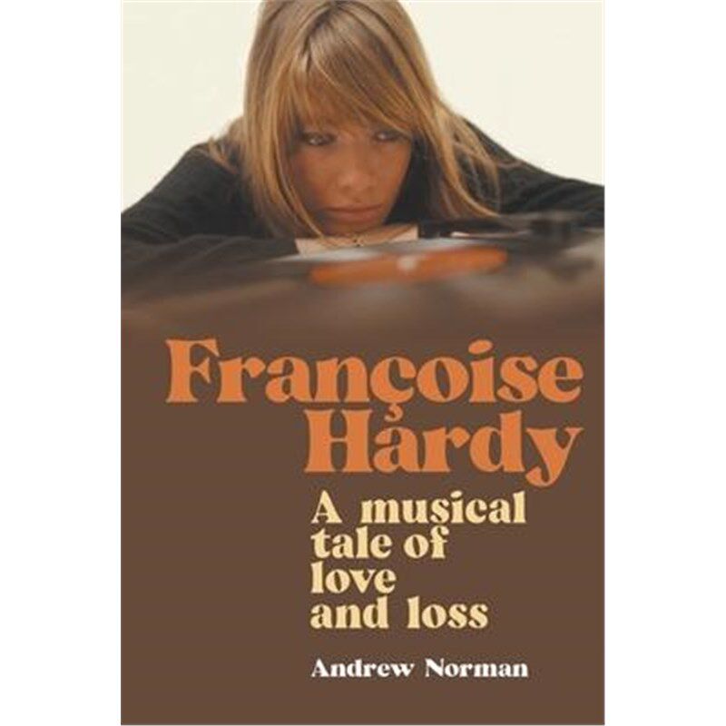 预订francoise hardy:a musical tale of love and loss