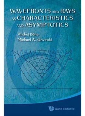 按需印刷Wavefronts and Rays as Characteristics and Asymptotics[9789814295512]