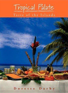 按需印刷Tropical Palate Taste of the Islands[9781453524930]