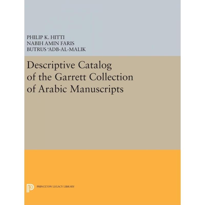 按需印刷Descriptive Catalogue of the Garrett Collection[9780691653716]