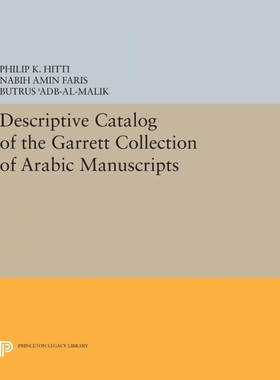 按需印刷不退不换Descriptive Catalogue of the Garrett Collection[9780691653716]
