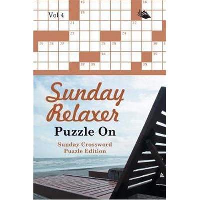 按需印刷Sunday Relaxer Puzzle On Vol 4:Sunday Crossword Puzzle Edition[9781682803509]