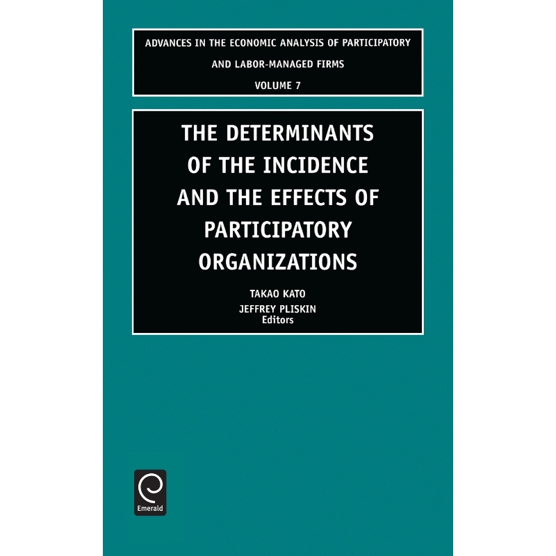 按需印刷The Determinants of the Incidence and the Effects of Participatory Organizations[9780762310005]
