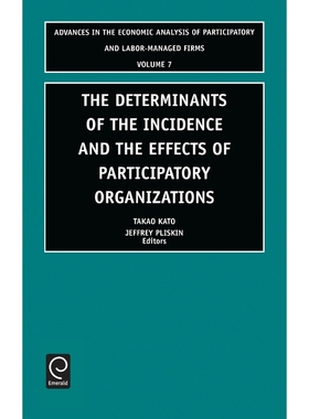 按需印刷The Determinants of the Incidence and the Effects of Participatory Organizations[9780762310005]