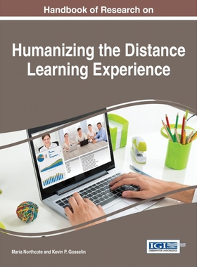 按需印刷不退不换Handbook of Research on Humanizing the Distance Learning Experience[9781522509684]