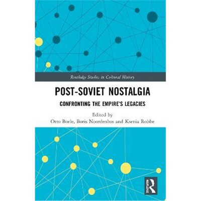 按需印刷Post-Soviet Nostalgia:Confronting the Empire's Legacies[9780367332655]