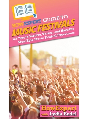 按需印刷HowExpert Guide to Music Festivals[9781648914638]