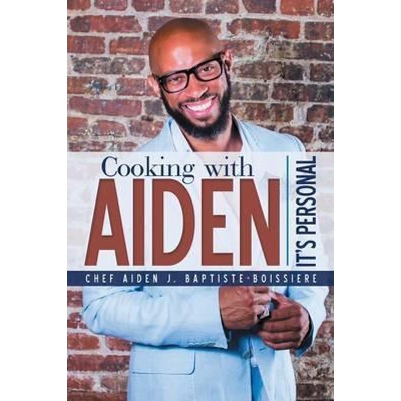 按需印刷cooking with aiden:its personal[9781483435992]