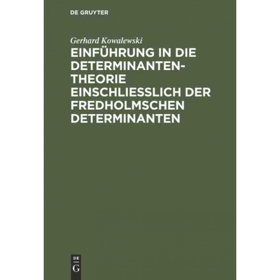 按需印刷【德语】Einführung in die Determinantentheorie einschlie?lich der Fredholmschen Determi[9783111283661]