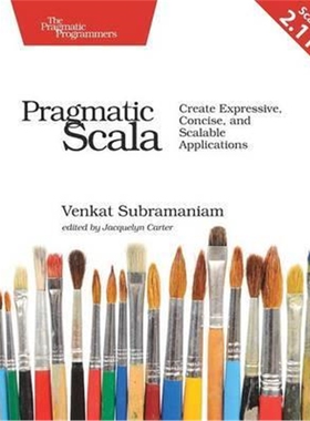 按需印刷不退不换图书Pragmatic Scala:Create Expressive, Concise, and Scalable Applications[9781680500547]
