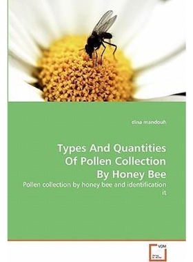 按需印刷Types And Quantities Of Pollen Collection By Honey Bee[9783639310993]