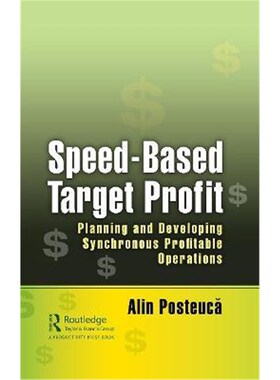 按需印刷不退不换Speed-Based Target Profit:Planning and Developing Synchronous Profitable Operations[9780367457792]