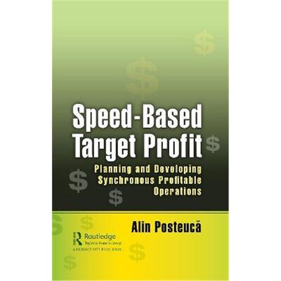 按需印刷不退不换Speed-Based Target Profit:Planning and Developing Synchronous Profitable Operations[9780367457792]