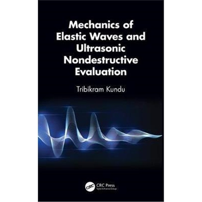 按需印刷不退不换 Mechanics of Elastic Waves and Ultrasonic Nondestructive Evaluation[9781138035942]