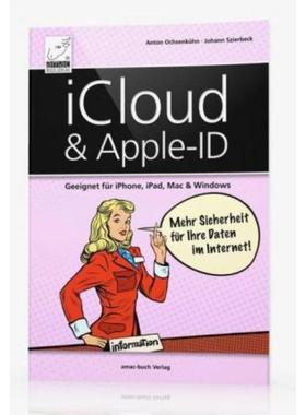 预订【德语】 iCloud & Apple-ID:Mehr Sicherheit für Ihre Daten im Internet. Geeignet fü