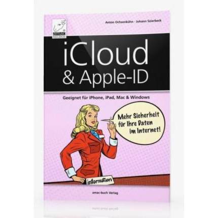 预订【德语】 iCloud & Apple-ID:Mehr Sicherheit für Ihre Daten im Internet. Geeignet fü